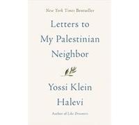 Letters to My Palestinian Neighbor