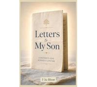 Letters to My Son: A Mother's Love Across a Lifetime