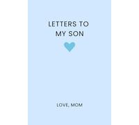 Letters to My Son: Blank Lined Journal for Moms to Sons