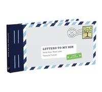 Letters to My Son: Write Now. Read Later. Treasure Forever. (Mother Son Journal, Gifts for Son, Letter Books)