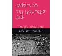 Letters to my younger self: The girl I once knew