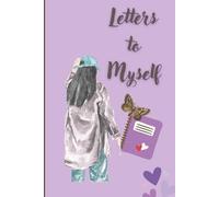 Letters to Myself: A Guided Journal for Women to Heal, Reflect, and Grow Through the Power of Writing
