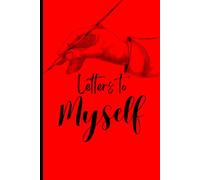 Letters to myself: Journal Book for friends and family
