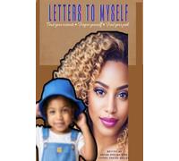 Letters to Myself: Trust Your Instincts • Forgive Yourself • Find Your Path