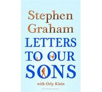 Letters to Our Sons - Stephen Graham - Bloomsbury Publishing - ebook (ePub) - Livre