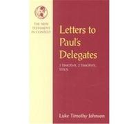 Letters to Paul's Delegates, New Testament in Context Luke Timothy Johnson (Auteur)