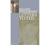 Letters to Ted Daniel Weissbort, Ted Hughes (Auteur)