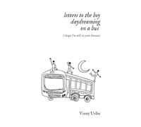 letters to the boy daydreaming on a bus (i hope i’m still in your dreams)