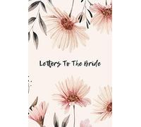 Letters To The Bride: Bridal Memory Book Scrapbook - Bridal Shower Gift
