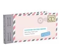 Letters to the Bride: Write Now. Read Later. Treasure Forever. (Letters To My)