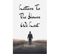 Letters To The Hours We Lost