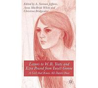 Letters To W.B.Yeats And Ezra Pound From Iseult Gonne