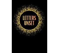 Letters Unsent: A safe place to release what your heart is carrying.
