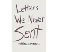 Letters We Never Sent