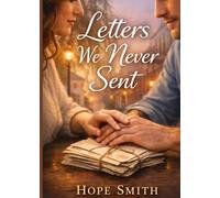 Letters we never sent: love found between the lines of the past