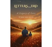 Letters with Dad: A Guided Journal to Help Fathers and Children Share Memories, Build Connection, and Create a Legacy of Love