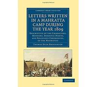 Letters Written In A Mahratta Camp During The Year 1809
