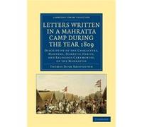 Letters Written In A Mahratta Camp During The Year 1809