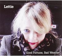 Lettie - Good Fortune Bad Weather