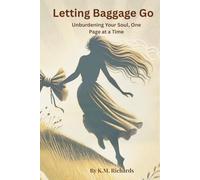Letting Baggage Go: Unburdening Your Soul, One Page at a Time