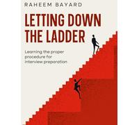 Letting Down The Ladder: Learning the proper procedure for interview preparation