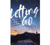 Letting Go by Cat Clarke Unknown (Auteur)