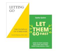 Letting Go by David R Hawkins & Let Them Go First by Sasha Quinn 2 Books Collection Set