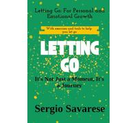 Letting Go: It's not just a moment, it's a journey