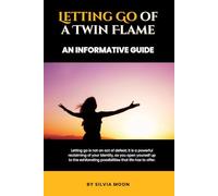 Letting Go of a Twin Flame: An Informative Guide