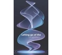 Letting Go Of The Unspoken: Discover The Power Of Healing Through Words, Finding Healing, Strength And Peace In Words Left Unsaid