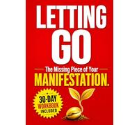 LETTING GO: The Missing Piece of Your Manifestation. How to stop blocking your dreams with control and let your desires come to you effortlessly.