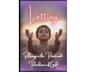 Letting: Relaxing in the Power and Providence of God
