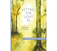 Letting The Light In: A Collection of Poetry