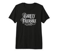 Lettrage Blanc Humoristique Barely Tolerable Jane Austen T-Shirt Haut de Gamme