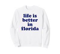 Lettrage Bleu « Life is Better in Florida » Sweatshirt
