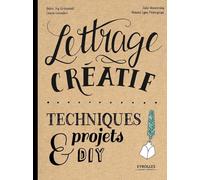 Lettrage créatif: Techniques et projets DIY.
