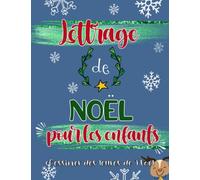 Lettrage de Noël pour les enfants. Desinner des lettres de Noël: Un manuel rempli de conseils, de techniques, de pages pour s’entraîner et de projets. Cahier d'exercices