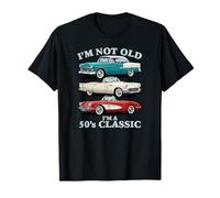 Lettrage Lumineux Humoristique I'm Not Old I'm A 50's Classic Cars T-Shirt