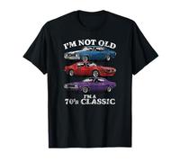 Lettrage Lumineux « I'm Not Old I'm A 70's Classic Cars » T-Shirt