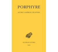 Lettre à Anébon l'Égyptien - Porphyre - Belles Lettres - broché - Essai