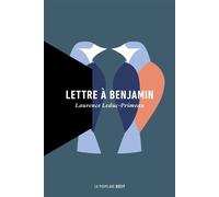 Lettre à Benjamin - Laurence Leduc-Primeau - La peuplade - broché - Récit