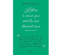 Lettre à ceux qui ont la vie devant eux - Bénédicte Delelis - Mame - broché - Essai