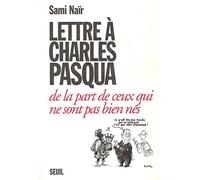 Lettre à Charles Pasqua de la part de ceux qui ne sont pas bien nés
