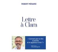 Lettre à Clara - Robert Ménard - Telemaque - broché - Essai