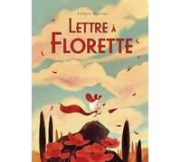 Anthony Martinez – Lettre à Florette – Album jeunesse – Cartonné