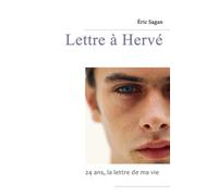 Lettre à Hervé - Eric Sagan - Eric Sagan - broché - Essai