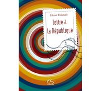 Lettre à la république - Hervé Dalmais - Le Grand Souffle - broché - Roman