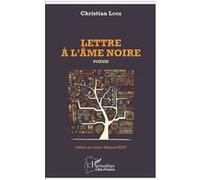 Lettre à l'âme noire Christian Loua (Auteur)