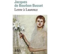 Lettre à Laurence Jacques De Bourbon Busset (Auteur)