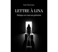 Lettre à Lina Dialogue avec toute une génération - Faride Mbark-Spinn - Verone Eds - broché - Roman